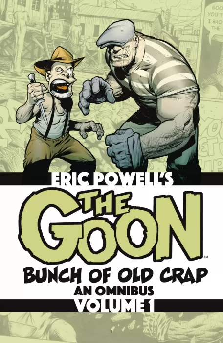The Goon: Bunch of Old Crap - An Omnibus (The Goon: Bunch of Old Crap - An Omnibus #1